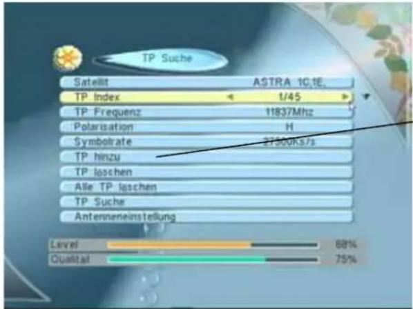 TP Suche Satellit ASTRA 1C.1E TP Index 1/45 TP Frequenz 11837Mhz Polarization H Symbolate 27500KS/s TP hinzu TP löschen Alle TP löschen TP Suche Antenneneinstellung Level 68% Qualitat 75%