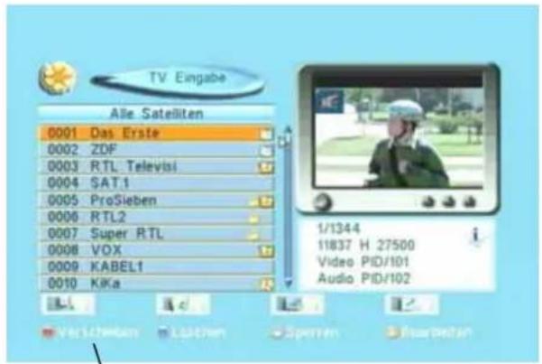 TV Eingabe Alle Satelliten 0001 Das Erste 0002 ZDF 0003 RTL Televisi 0004 SAT.1 0005 ProSieben 0006 RTL2 0007 Super RTL 0008 VOX 0009 KABEL1 0010 KKA 1/1344 11837 H 27500 Video PID/101 Audio PID/102