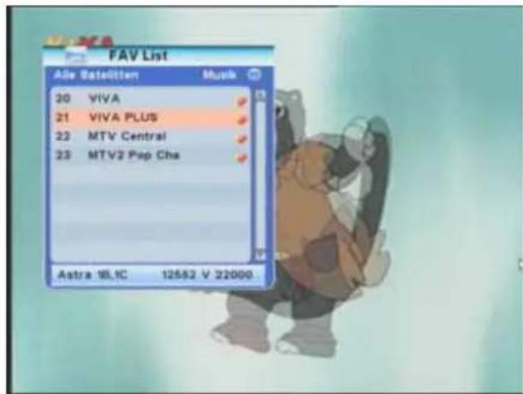 FAV List Alle Satellite Musk 20 VIVA 21 VIVA PLUS 22 MTV Central 23 MTV2 Pop Cha Astra 18.1C 12552 V 22000
