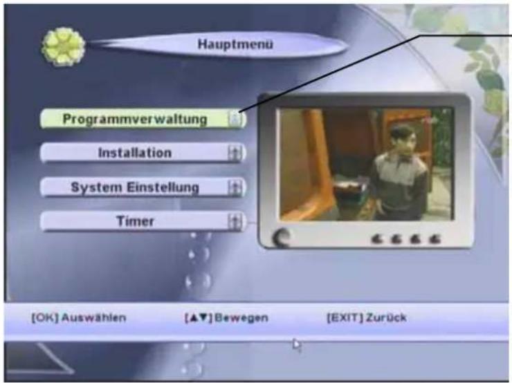 Hauptmenu Programmverwaltung Installation System Einstellung Timer [OK] Auswählen [▲▼] Bewegen [EXIT] Zurück