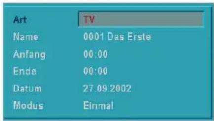 Art TV Name 0001 Das Erste Anfang 00:00 Ende 00:00 Datum 27.09.2002 Modus Einmal