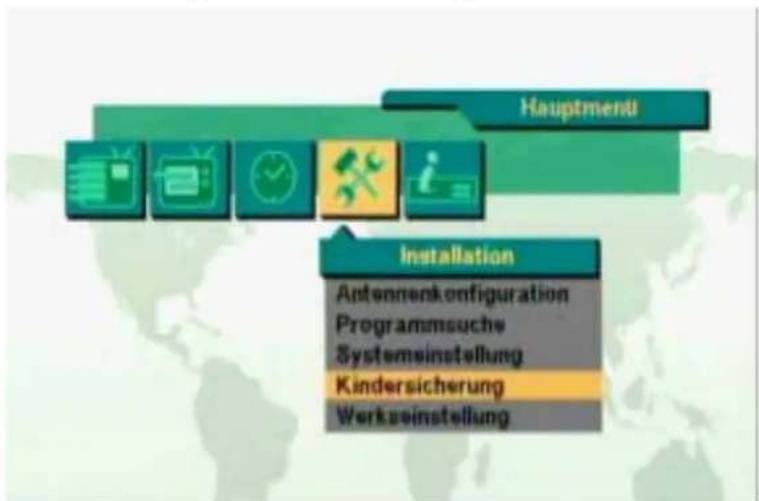 Hauptment Installation Antennenkonfiguration Programmsuche Systemeinstellung Kindersicherung Werkseinstellung