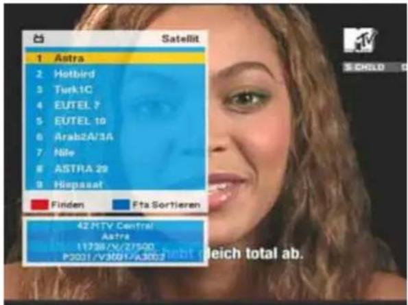Satellit 1 Astra 2 Hotbird 3 Turk1C 4 EUTEL 7 5 EUTEL 10 6 Arab2A/3A 7 Nile 8 ASTRA 29 9 Hiepasat Finden Fta Sortieren 42 MTV Central Astra 11798/V/27500 P3001/V3001/A3002 leich total ab.