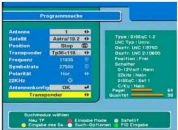 Programmsuche Antenne 1 Satellit Astra/19.2 Position Stop Transponder Tp36<118... Frequenz 11835 Symbolrate 27500 Polarität Hor. 22KHz Antennenkonfig OK Transponder Type: DiSEqC 1.2 LNC Typ: Univ. Osztr. LNC 1:5750 Osztr. LNC 2:10600 Position: Frei Schalter 0-12Volt: Nein 22kHz: Nein DiSEqC: Sat 1 C…