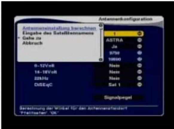 Antennaerkonfiguration Antennaerinstafung berechnan Eingabe des Seteßtemamene + Gahe zu Abbruch 1 ASTRA Ja 9798 19600 8-12VnR 14-18VnR 22kHz DdSEqC Neiz Neiz Neiz Sat 1 Signalpegel Berechnung der Winkel für den Antennaerstandert 'Pfehlzafen' 'OK'