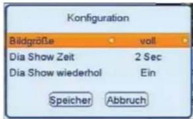 Konfiguration Bildgröße voll Dia Show Zeit 2 Sec Dia Show wiederhol Ein Speicher Abbruch