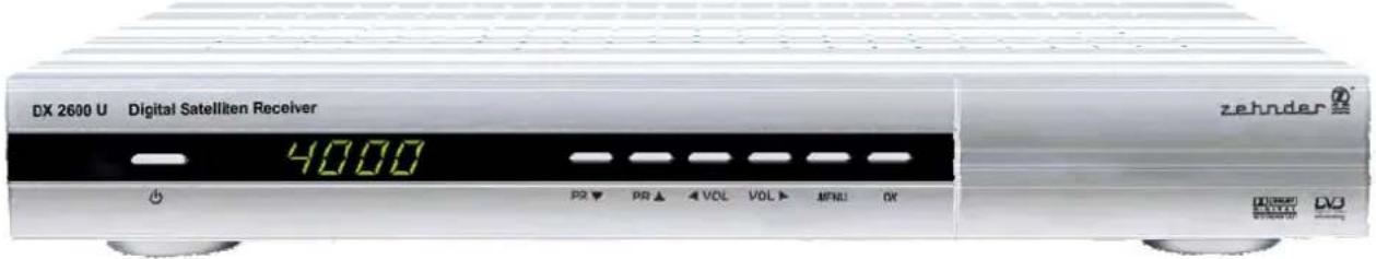 DX 2600 U Digital Satellten Receiver 4000 zehnder® PO ▼ PO ▲ VOL VOL ▶ MFND OK