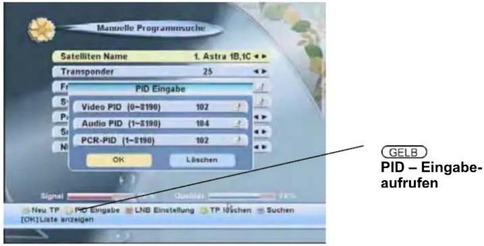 Manuelle Programmsuche Satelliten Name 1. Astra 1B,1C ▶ Transponder 25 ▶ PID Eingabe Video PID (0-3190) 102 Audio PID (1-3190) 184 PCR-PID (1-3190) 102 OK Löschen GELB PID – Eingabe- aufrufen Signal Quality Neu TP PID Eingabe LNB Einstellung TP 105chen Suchen [OK] Ulate anzeigen