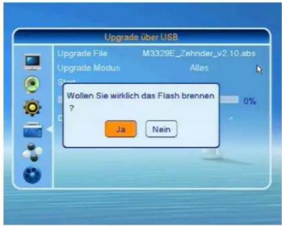 Upgrade über USB Upgrade File M3329E_Zehnder_v2.10.abs Upgrade Modus Alles Wollen Sie wirklich das Flash brennen ? Ja Nein
