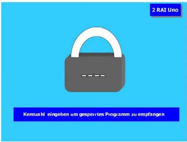 2 RAI Uno Kennzahl eingeben um gesperrtes Programm zu empfangen