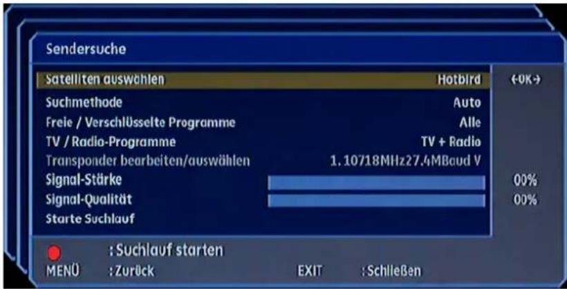 Sendersuche Satelliten auswählen Hotbird Suchmethode Auto Freie / Verschlüsselte Programme Alle TV / Radio-Programme TV + Radio Transponder bearbeiten/auswählen 1.10718MHz27.4MBaud V Signal-Stärke 00% Signal-Qualität 00% Starte Suchlauf : Suchlauf starten MENÜ : Zurück EXIT : Schließen