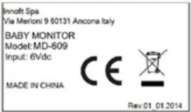 Innoft Spa Via Merioni 9 60131 Ancona Italy BABY MONITOR Model: MD-609 Input: 6V/dc MADE IN CHINA CE Rev.01_01.2014