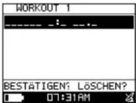 WORKOUT 1 - BESTÄTIGEN: LÖSCHEN? 07:31AM