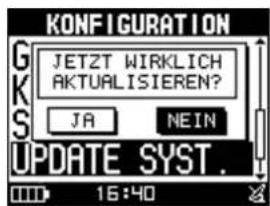 KONFIGURATION G JETZT WIRKLICH AKTUALISIEREN? JA NEIN UPDATE SYST. 16:40