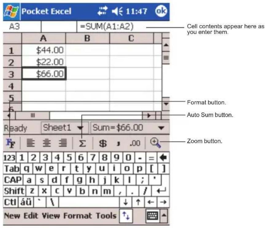 Pocket Excel 11:47 ok A3 =SUM(A1:A2) Cell contents appear here as you enter them. A B C 1 $44.00 2 $22.00 3 $66.00 4 5 6 Format button. Auto Sum button. Ready Sheet1 Sum=$66.00 F ≡ ≡ ≡ Σ $ , .00 + 123 1 2 3 4 5 6 7 8 9 0 - = Tab qw e r t y u i o p [ ] CAP a s d f g h j k l ; ' Shift z x c v b n m , . / Ctl áü \ ↓ ↑ ←→ New Edit View Format Tools