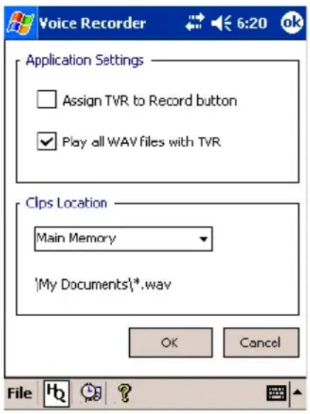 Voice Recorder 6:20 ok Application Settings Assign TVR to Record button Play all WAV files with TVR Clips Location Main Memory 'My Documents'.wav OK Cancel File