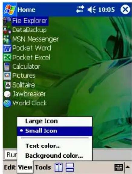 Home File Explorer DataBackup MSN Messenger Pocket Word Pocket Excel Calculator Pictures Solitaire Jawbreaker World Clock Large Icon • Small Icon Text color... Background color... Run Edit View Tools