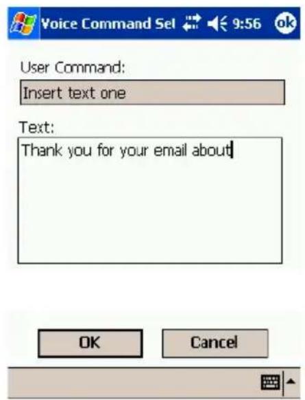 Voice Command Sel User Command: Insert text one Text: Thank you for your email about OK Cancel