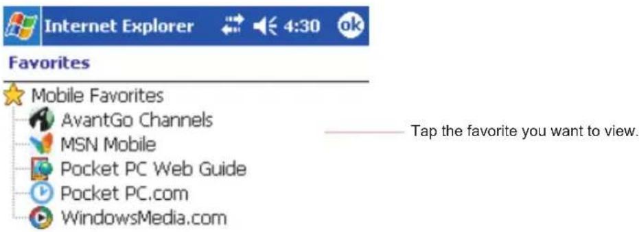 Internet Explorer 4:30 ok Favorites Mobile Favorites AvantGo Channels MSN Mobile Pocket PC Web Guide Pocket PC.com WindowsMedia.com Tap the favorite you want to view.