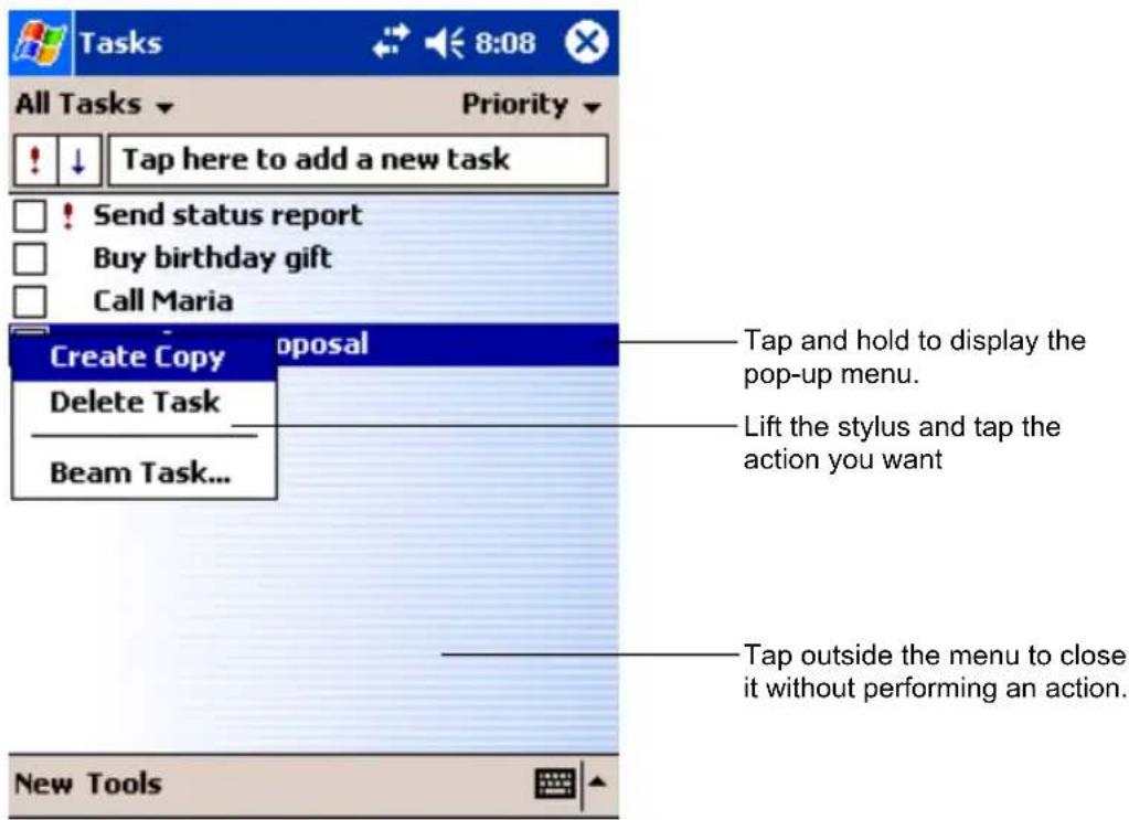Tasks All Tasks Priority Tap here to add a new task Send status report Buy birthday gift Call Maria Create Copy opposal Delete Task Beam Task... Tap and hold to display the pop-up menu. Lift the stylus and tap the action you want Tap outside the menu to close it without performing an action. New Tools