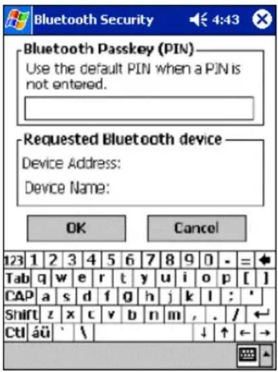 Bluetooth Passkey (PIN) Use the default PIN when a PIN is not entered. Requested Bluetooth device Device Address: Device Name: OK Cancel 123 1 2 3 4 5 6 7 8 9 0 - = Tab q w e r t y u i o p [ ] CAP a s d f g h j k l : ' Shift z x c v b n m , . / Ctrl áü ` \ ↓ ↑ ← →
