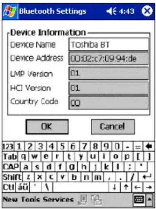 Device Information Device Name Toshiba BT Device Address 00:02:c7:09:94:de LMP Version 01 HCI Version 01 Country Code 00 OK Cancel 123 1 2 3 4 5 6 7 8 9 0 - = ← Tab q w e r t y u i o p [ ] CAP a s d f g h j k l : * Shift z x c v b n m , . / ← Ctl áü ` \ ↓ ↑ ← → New Tools Services