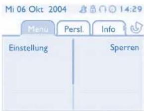 Mi 06 Okt 2004 Menu Persl. Info Einstellung Sperren