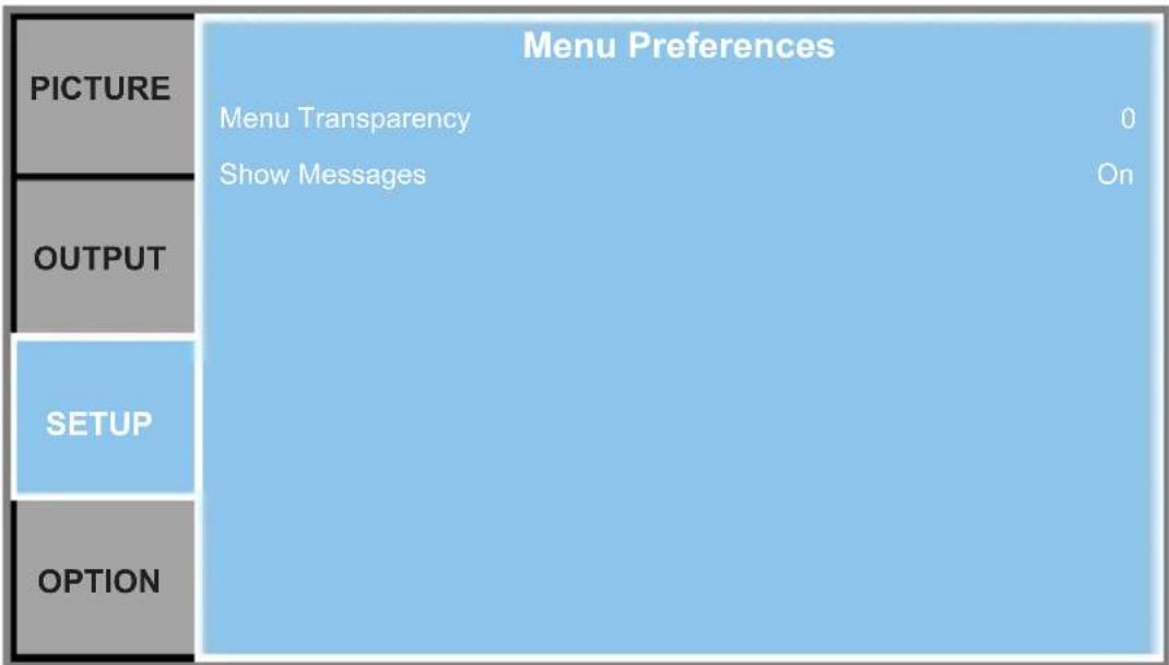 Menu Preferences PICTURE Menu Transparency 0 Show Messages On OUTPUT SETUP OPTION