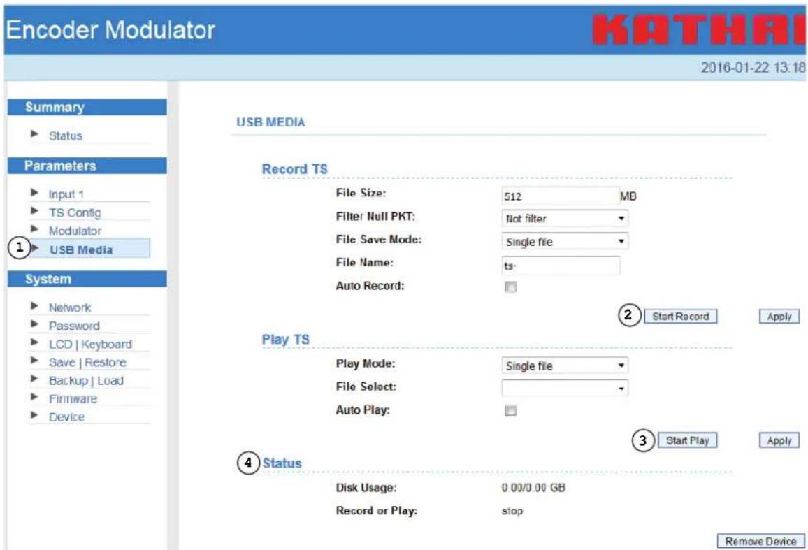 Encoder Modulator 2016-01-22 13.18 Summary ► Status Parameters ► Input 1 ► TS Config ► Modulator ► USB Media System ► Network ► Password ► LCD | Keyboard ► Save | Restore ► Backup | Load ► Firmware ► Device USB MEDIA Record TS File Size: 512 MB Filter Null PKT: Not filter File Save Mode: Single file File Name: ts- Auto Record: Play TS Play Mode: Single file File Select: Auto Play: Status Disk Usage: 0.00/0.00 GB Record or Play: stop Remove Device Start Record Apply Start Play Apply