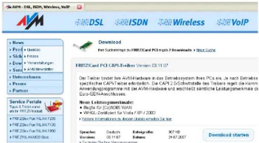 AVM - DSL, ISDN, Wireless, VoIP AVM DSL ISDN Wireless VoIP News Prod Sich Dow Serv Unternehmen Presse Partner Service Portale Tips & Tricks rund und für FRTZI Product FRTZBox For YILAN 7270 FRTZBox For YILAN 7170 FRTZBox For YILAN 7050 FRTZWLAN USB Slock Download Pre Suchenträge zu FRITZ!Card PCI ergob 2 Downloads > Neue Suche FRITZ!Card PCI CAPI-Treiber Version 03.11.07 Der Treiber bindet Ihre AVM-Hardware in das Betriebssystem Ihres PCs ein. Je nach Betriebss spezifischer CAPI-Treiber erforderlich. Die CAPI 2 D-Schmittstelle des Trebers regelt die Komm Anwendungprogramme mit der AVM-Hardware und erschließt samtliche Leistungsmerkmale de Euro-ISDN-Ainschlusses. Neue Leistungsmerkmale: • Bugfix für (Co)NDIS WAN • WHQL-Zertifiziert für Vista / XP / 2000 • Wettere Informationen zu diesem Utdate erholten Sie hier Spraches: Deutsch Dateigroße: 967 HB Version: 03.11.07 Datums: 24.07.2007 Download starten