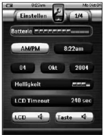 Einstellen 1/4 Batterie AM/PM 8:22am 04 Okt 2004 Helligkeit LCD Timeout 240 sec LCD Taste