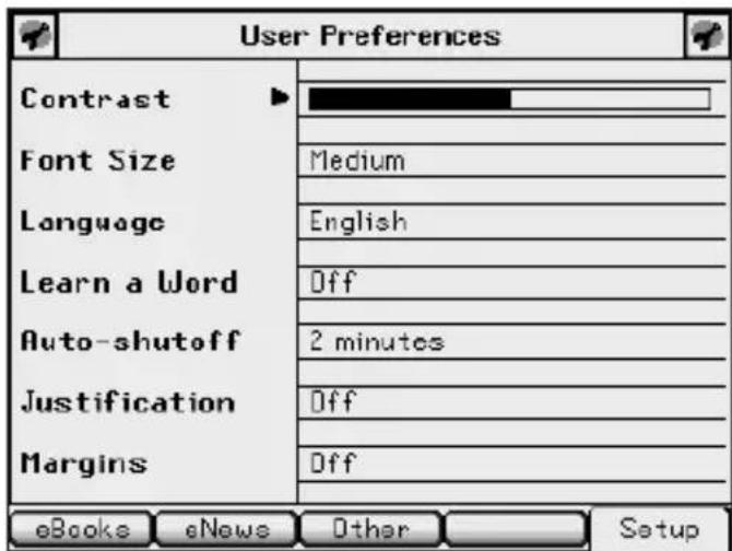 User Preferences Contrast ▶ Font Size Language Learn a Word Auto-shutoff Justification Margins English Off 2 minutes Off Off eBooks eNews Other Setup