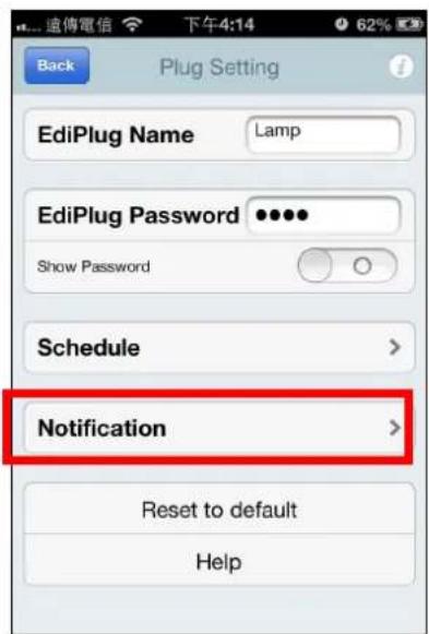 Back Plug Setting EdiPlug Name Lamp EdiPlug Password ••••• Show Password Schedule > Notification > Reset to default Help