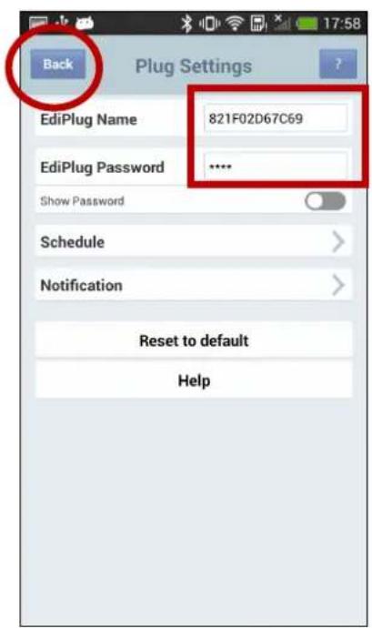 Back Plug Settings EdiPlug Name 821F02D67C69 EdiPlug Password **** Show Password Schedule > Notification > Reset to default Help