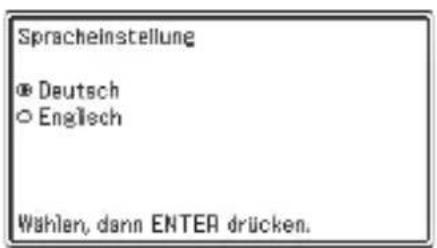 Spracheinstellung Deutsch Englisch Wahlen, dann ENTER drücken.