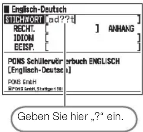 Englisch-Deutsch STICHWORT [ad??t] RECHT. [ ] ANHANG IDIOM [ ] BEISP. [ ] PONS Schülerwör [Englisch-Deutsch- erbuch ENGLISCH PONS GmbH @PONS GmbH, Stadtger 1381 Geben Sie hier „?“ ein.