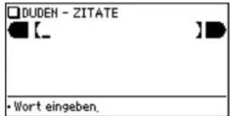 DUDEN - ZITATE [ _ ] • Wort eingeben.