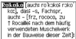 Rolkolko [auch: ro'koko; roko' ko:], das: -s, Fachspr. auch: - [frz. rococo, zu ↑ Rocaille; nach dem häufig verwendeten Muschelwerk in der Bauweise dieser Zeit]: