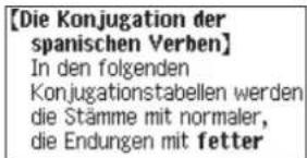 [Die Konjugation der spanischen Verben] In den folgenden Konjugationstabellen werden die Stämme mit normaler, die Endungen mit fetter