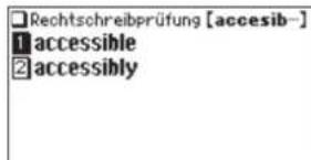 Rechtschreibprüfung [accesib-] 1 accessible 2 accessibly