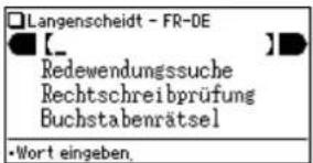 Langenscheidt - FR-DE [_ Redewendungssuche Rechtschreibprüfung Buchstabenrätsel •Wort eingeben.
