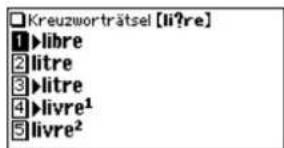 Kreuzworträtsel [li?re] 1▶libre 2▶litre 3▶litre 4▶livre¹ 5▶livre²