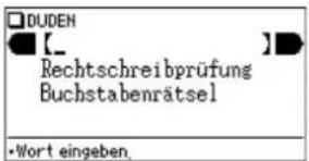 DUDEN [_ Rechtschreibprüfung Buchstabenrätsel •Wort eingeben.