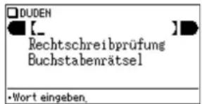 DUDEN [_ ] Rechtschreibprüfung Buchstabenrätsel •Wort eingeben.