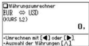 Währungsumrechner EUR ⇔ USD (KURS 1,2) 0, •Umrechnen mit [◀] oder [▶]. •Auswahl der Währungen [∧].