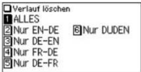 Verlauf löschen 1 ALLES 2 Nur EN-DE 8 Nur DUDEN 3 Nur DE-EN 4 Nur FR-DE 5 Nur DE-FR