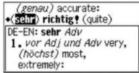 (genau) accurate: ♦(sehr) richtig! (quite) DE-EN: sehr Adv 1. vor Adj und Adv very, (höchst) most, extremely: