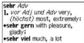 sehr Adv 1. vor Adj und Adv very, (höchst) most, extremely: •sehr gern with pleasure, gladly; •sehr viel much, a lot
