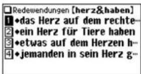 Redewendungen [herz&haben] 1 •das Herz auf dem rechte... 2 •ein Herz für Tiere haben 3 •etwas auf dem Herzen h... 4 •jemanden in sein Herz g...