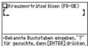 □Kreuzworträtsel lösen (FR-DE) [__] •Bekannte Buchstaben eingeben, "?" für gesuchte, dann [ENTER] drücken